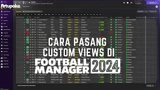 Custom Views Bantu Kamu Permudah Main FM24