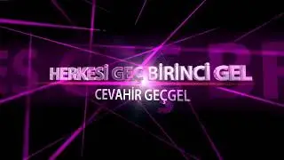 KANAL FRAGMANI HERKESİ GEÇ BİRİNCİ GEL