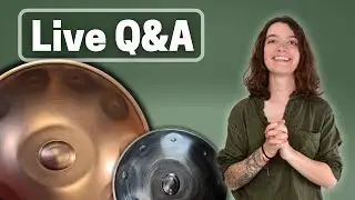 How to Play Handpan - Questions Answered (LIVE)