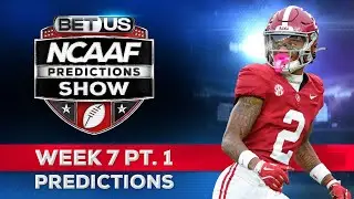 College Football Picks: Week 7 (PT.1) | NCAA Football Odds, CFB Predictions and Best Bets