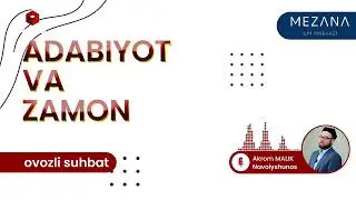 Adabiyot va zamon | Akrom MALIK