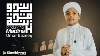 RINDU MADINAH 1445H ● UMAR RAZEEQ