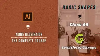 Adobe Illustrator Course - Class 08 (Basic Shapes)