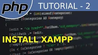 Install XAMPP - #2 PHP Tutorial For Beginners With Examples