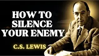 Chosen One, Silence Your Enemy With This Simple Weapon | C.S Lewis 2024