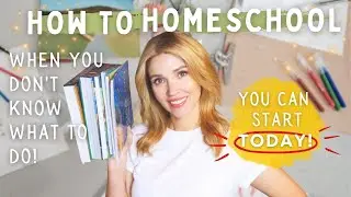 How to Start Homeschool {when you dont know what to do!} // You can start TODAY!