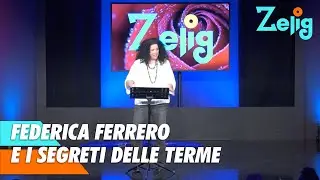 Federica Ferrero e i segreti delle terme! | Zelig