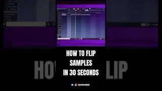 HOW TO FLIP SAMPLES IN UNDER 30 SECONDS FL STUDIO 20