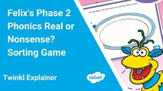 Felixs Phase 2 Phonics Real or Nonsense Sorting Game