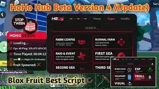 [Blox Fruit] HoHo Hub Beta Version 4 Script Pastebin (New Update) | Farm First, Second & Third Sea