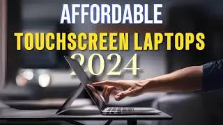 5 Best Affordable Touchscreen Laptops in 2024 | TechTonicTwist