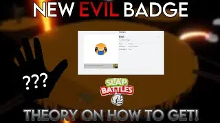 NEW EVIL BADGE!!! Theory on how to get it! | Slap battles - Roblox