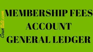 Membership Fees Account - General Ledger | Explained with Example