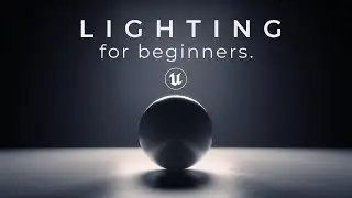 Lighting in Unreal Engine 5 for Beginners