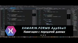 Xamarin.Forms AppShell 5 – Навигация с передачей данных