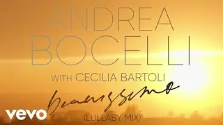 Andrea Bocelli, Cecilia Bartoli - Pianissimo (Lullaby Mix / Visualiser)