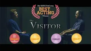 The Visitor  **Best Acting** Award Winner in the 2015 MyRodeReel Contest