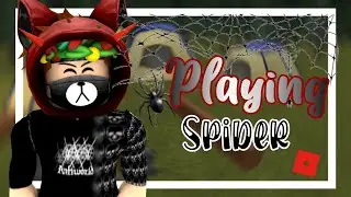 Playing Roblox SPIDER!!🕸🕷 ☆ DrewTron Plays