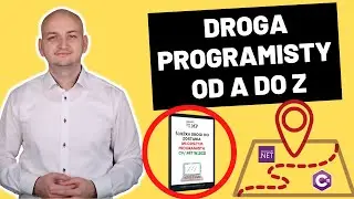 Co MUSI UMIEĆ PROGRAMISTA C#/.NET? Kompletna Ścieżka Programisty