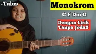 (Tutorial gitar)Monokrom-Tulus||Tutorial chord gampang dengan lirik tanpa jeda