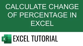 Calculate Change of Percentage in Excel