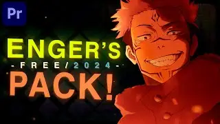 ENGER'S 2024 EDITING PACK! | Premiere Pro (for edits/AMVs)