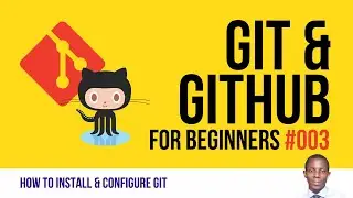 Installing and Configuring Git on Windows, Mac & Linux | Git and GitHub for Beginners #3