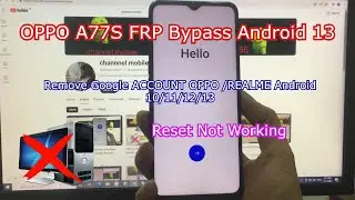 OPPO A77S Android 13 FRP Bypass | ALL OPPO/REALME Androis 12/13/14 bypass Google Account |without pc