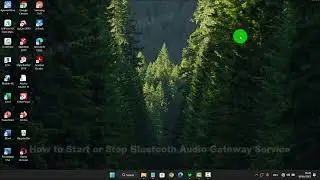 Windows 11 Home : How to Start or Stop Bluetooth Audio Gateway Service