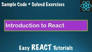 React Tutorial - Learn React JS - Course Lesson #1 - Introduction to React JS