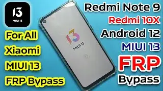 Redmi Note 9 FRP Bypass MIUI 13 Android 12, Redmi 10 4G FRP Bypass MIUI 13 #redminote9 #redmi10x