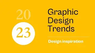 2023 Graphic Design Trends