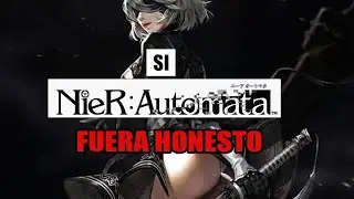 SI EL COMERCIAL DE NIER AUTOMATA FUERA HONESTO