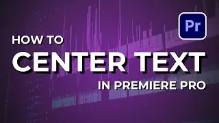 How to Center Text in Adobe Premiere Pro CC | Adobe Tutorial