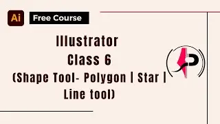 Adobe Illustrator Tutorial in Hindi (Class 5 - Shape Tool- Polygon| Star | Circle| Line Tool)