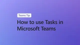 How to track your tasks in Microsoft Teams