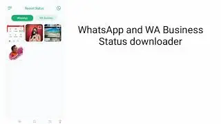 WhatsApp and WA Business stutus downloader .