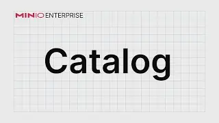 MinIO Enterprise Object Store - Catalog