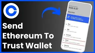 How To Send Ethereum From Coinbase To Trust Wallet !