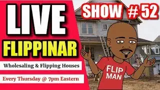 Flipping Houses | Live Show #52 Flippinar: House Flipping With No Cash or Credit 05-03-18