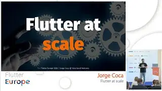 Flutter at scale - Jorge Coca | Flutter Europe