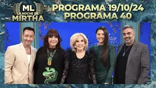 LA NOCHE DE MIRTHA - Programa 19/10/24 - PROGRAMA 40 - TEMPORADA 2024