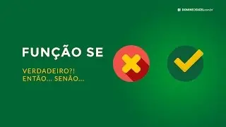 Função SE para Validação Lógica no Excel (Domine o Excel)