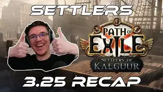 Settlers League Is VERY GOOD! - Path of Exile 3.25 Settlers Recap