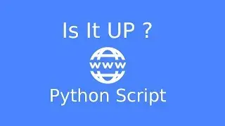 Is it Up - Python Script