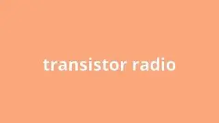 what is the meaning of transistor radio