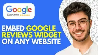 How to Embed Google Reviews Widget on Any Website (2024)