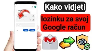 Kako vidjeti lozinku za Gmail ID sa mobilnog || kako vidjeti gmail lozinku na gmail nalogu