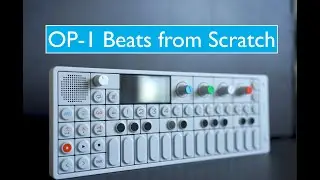 Teenage Engineering OP-1: Beats from Scratch (with factory sounds!)