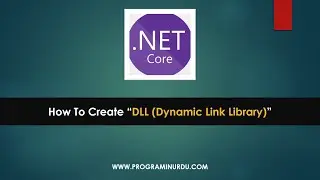 C# .NET Core Tutorials In Urdu & Hindi - How to create "DLL (Dynamic Link Library)"